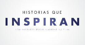 Historias que inspiran