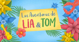 Las Aventuras de Lia&Tom