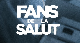 FANS DE LA SALUT