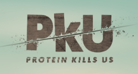 PKU: Protein Kills Us