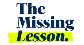The Missing Lesson