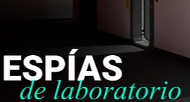 Espías de Laboratorio