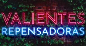 Valientes Repensadoras