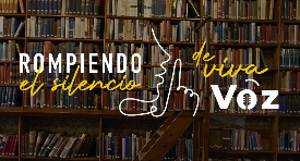Rompiendo el silencio de viva voz