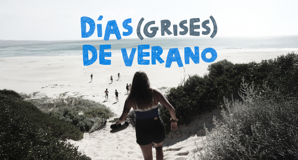 Campaña "Días (grises) de verano" - 2