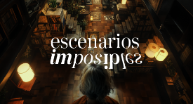 Escenarios Imposibles