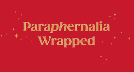 Paraphernalia Wrapped