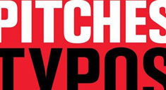 Pitches, Typos, Ideotas…
