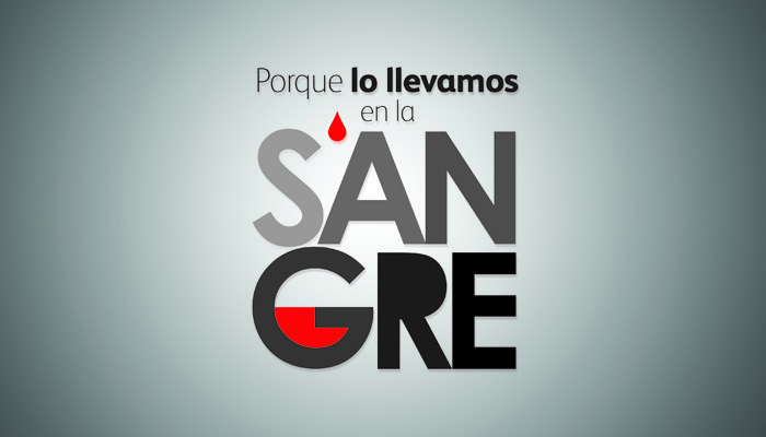 Porque lo llevamos en la sangre - 1