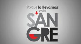 Porque lo llevamos en la sangre
